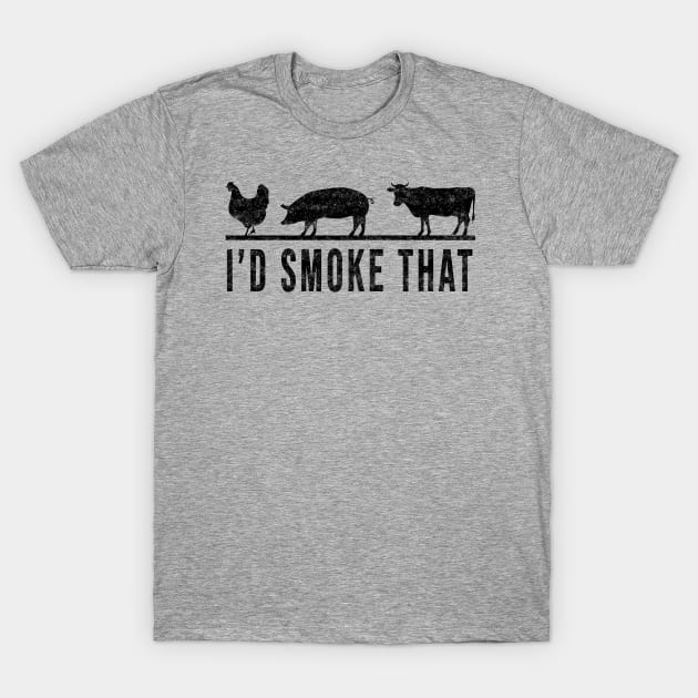 I'D Smoke That BBQ T-Shirt by StarTshirts